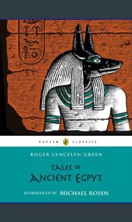 [Read Pdf] 📖 Tales of Ancient Egypt (Puffin Classics)     Paperback – Illustrated, May 12, 2011