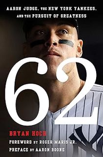 [PDF] Ebook (download) 62: Aaron Judge, the New York Yankees, and the Pursuit of Greatness by Bryan