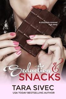 (PDF) book❤️[READ]✔️ Seduction and Snacks (Chocolate Lovers, #1) by Tara Sivec