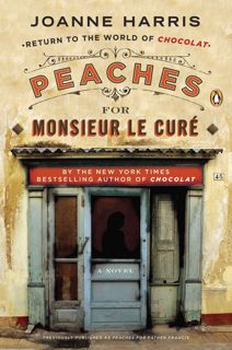 (Read) Download Peaches for Monsieur le CurÃƒÂ©  A Novel (A Vianne Rocher Novel) [PDF] free