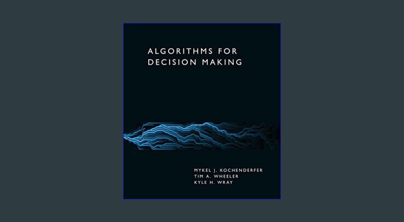 $$EBOOK ⚡ Algorithms for Decision Making [PDF EBOOK EPUB]