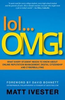(^PDF/READ)- DOWNLOAD lol... OMG! What Every Student Needs to Know about Online Reputation Managem