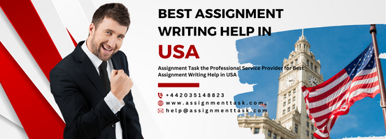 What Makes Assignment Task the Professional for Best Assignment Writing Help in USA?