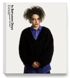 (PDF) [EBOOK] In Between Days The Cure in photographs 1982-2005 (Deluxe Edition) by Tom Sheehan Full