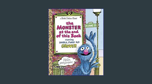 (DOWNLOAD PDF)$$ ❤ The Monster at the End of This Book     Hardcover – Picture Book, May 13, 20