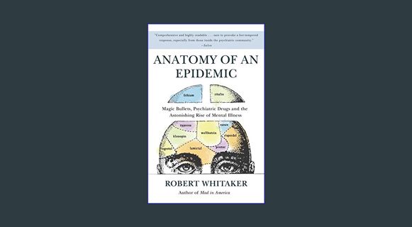 (DOWNLOAD PDF)$$ ⚡ Anatomy of an Epidemic: Magic Bullets, Psychiatric Drugs, and the Astonishin