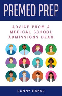 (^PDF/READ)- DOWNLOAD Premed Prep  Advice from a Medical School Admissions Dean REad_E-book