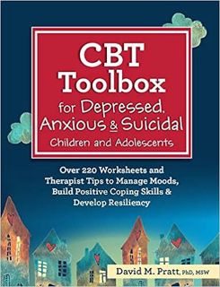 eBook ✔️ PDF CBT Toolbox for Depressed, Anxious & Suicidal Children and Adolescents: Over 220 Worksh