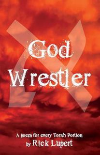 Read God Wrestler: A poem for every Torah Portion Author Rick Lupert FREE *(Book)