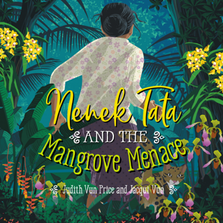 Discover [eBook] Nenek Tata and the Mangrove Menace Author Judith Vun Price FREE [Book]