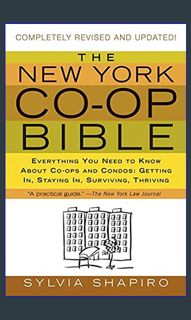 #^Download 📖 The New York Co-op Bible: Everything You Need to Know About Co-ops and Condos: Get