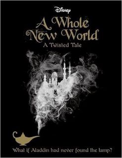 Books ✔️ Download Disney A Whole New World: What If Aladdin Had Never Found the Lamp? (A Twisted Tal