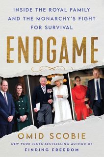 Read Endgame: Inside the Royal Family and the Monarchy's Fight for Survival Author Omid Scobie FREE