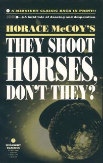 Read They Shoot Horses, Don't They? Author Horace McCoy FREE [PDF]