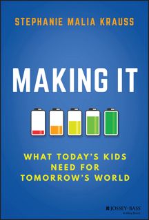 (^PDF)- DOWNLOAD Making It  What Today's Kids Need for Tomorrow's World download