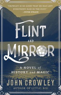 Read [eBook] Flint and Mirror Author John Crowley FREE [Book] Full