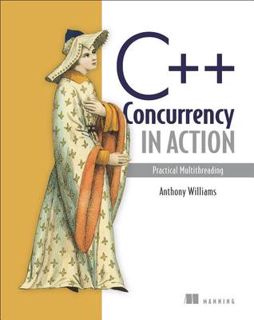 #Book by Anthony  Williams: C++ Concurrency in Action: Practical Multithreading