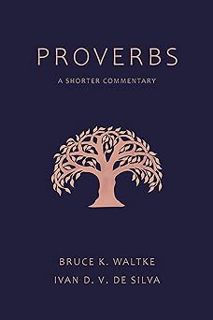 [Rakuten Kobo] Read: Proverbs: A Shorter Commentary by Bruce K. Waltke (Author),Ivan D. V. De Silva