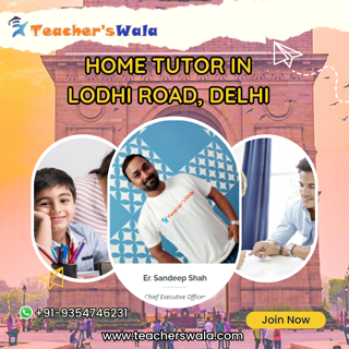 Best home tutor in lodhi road delhi | Teacherswala