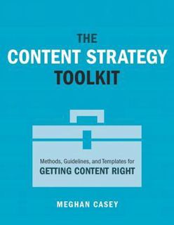 #eBOok by Meghan Casey: Content Strategy Toolkit, The: Methods, Guidelines, and Templates for