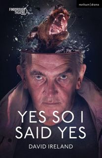 Discover  Yes So I Said Yes (Modern Plays) Author David Ireland FREE [Book] Full