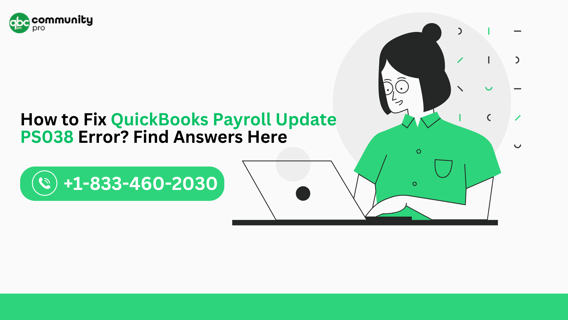 How to Fix QuickBooks Payroll Update PS038 Error? Find Answers Here.