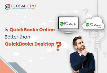 Is QuickBooks Online Better than QuickBooks Desktop? Know Here