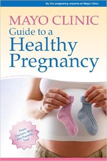 P.D.F.❤️DOWNLOAD⚡️ Mayo Clinic Guide to a Healthy Pregnancy: From Doctors Who Are Parents, Too! Full