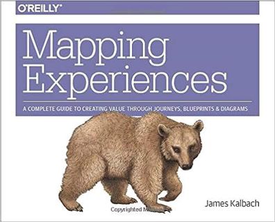 Download❤️eBook✔️ Mapping Experiences: A Complete Guide to Creating Value through Journeys, Blueprin