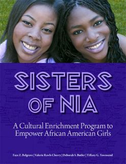 [P.D.F_book] Sisters of Nia  A Cultural Enrichment Program to Empower African American Girls kindl