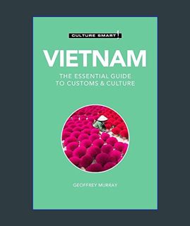 Download Online Vietnam - Culture Smart!: The Essential Guide to Customs & Culture     Paperback –