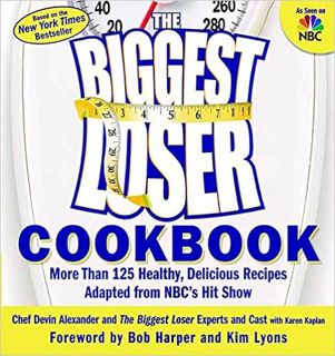 DOWNLOAD??eBook?? The Biggest Loser Cookbook: More Than 125 Healthy, Delicious Recipes Adapted from