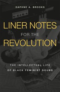 #Book by Daphne A. Brooks: Liner Notes for the Revolution: The Intellectual Life of Black Feminist