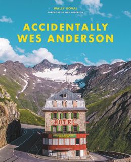 #Book by Wally Koval: Accidentally Wes Anderson