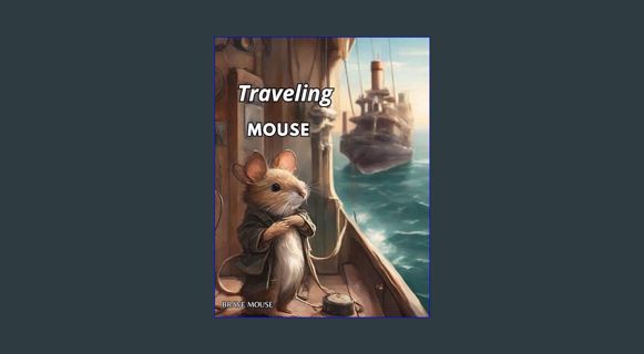 Read$$ 📕 The Mysterious Journey of a Mouse: A Bedtime Story for Children (French Edition)     K