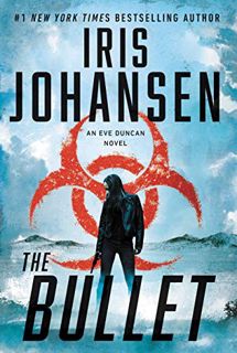 Read The Bullet (Eve Duncan, #27) Author Iris Johansen FREE *(Book)