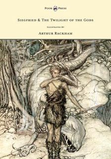 Read Siegfried & The Twilight of the Gods - The Ring of the Nibelung - Volume II - Illustrated by