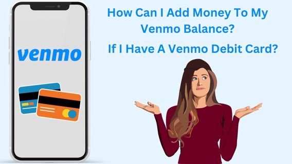 How to Add Money to Your Venmo Balance with a Venmo Debit Card
