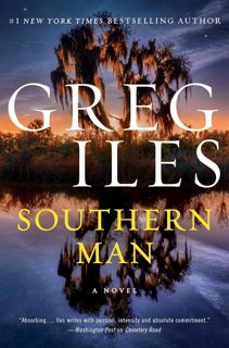 Read Southern Man (Penn Cage #7) Author Greg Iles FREE *(Book)