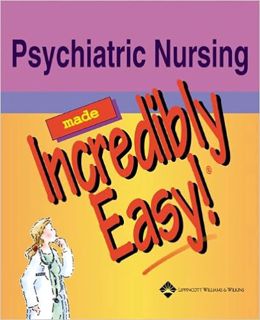 DOWNLOAD❤️eBook✔️ Psychiatric Nursing Made Incredibly Easy! (Incredibly Easy! Series®) Ebooks