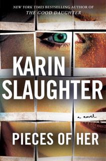 Read Now Pieces of Her (Andrea Oliver, #1) Author Karin Slaughter FREE [Book]