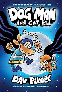 View [EBOOK EPUB KINDLE PDF] Dog Man and Cat Kid: A Graphic Novel (Dog Man #4): From the Creator of