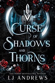 Read Curse of Shadows and Thorns (The Broken Kingdoms, #1) Author L.J. Andrews FREE *(Book)