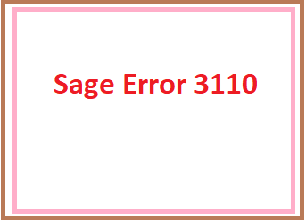 Sage Error 3110- How to Fix