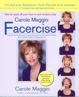 [READ Book Carole Maggio Facercise (R): The Dynamic Muscle-Toning Program for Renewed Vitality and a