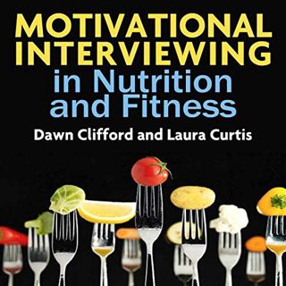 [READ Book Motivational Interviewing in Nutrition and Fitness (Applications of Motivational Intervie