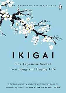 [READ Book Ikigai: The Japanese Secret to a Long and Happy Life by Héctor García (Author),Francesc M