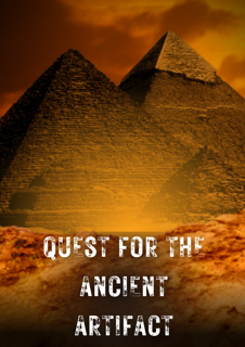 Quest for the Ancient Artifact: Unearthing the Past, Unlocking the Future