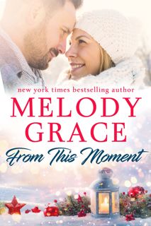 #eBOok by Melody Grace: From This Moment (Sweetbriar Cove Book 17)