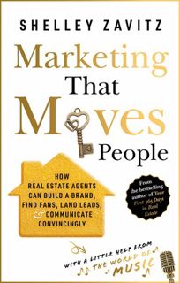 Read Marketing That Moves People: How real estate agents can build a brand, find fans, land leads, a